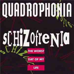 Quadrophonia - Schizofrenia - The Worst Day Of My Life