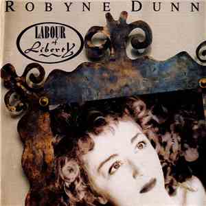 Robyne Dunn - Labour Of Liberty