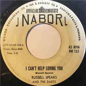 Russell Spears And The Darts - I Can't Help Loving You