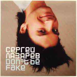 Сергей Лазарев - Don't Be Fake