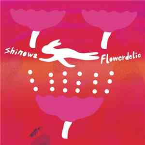 Shinowa - Flowerdelic