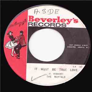 The Maytals - It Must Be True Love