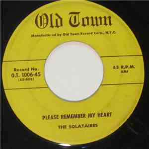 The Solataires - Please Remember My Heart / South Of The Border (Down Mexic ...