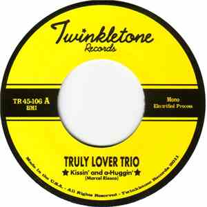 Truly Lover Trio - Kissin' And A-Huggin'