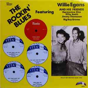Willie Egan And His Friends Harmonica Slim, Effie Smith, Jimmy Thomason, Bi ...
