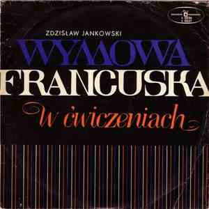Zdzisław Jankowski - Wymowa Francuska W Ćwiczeniach