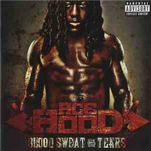Ace Hood - Blood Sweat + Tears