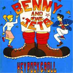 Benny & The Jets - Hey Rock And Roll