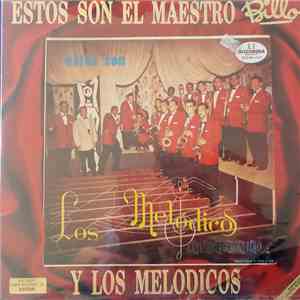 Billo Frómeta / Los Melódicos - Estos Son El Maestro Billo y Los Melodicos