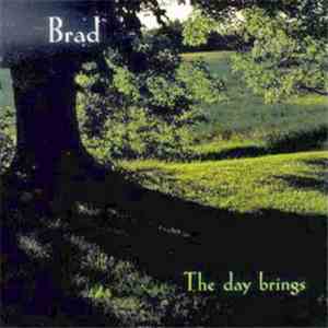 Brad - The Day Brings