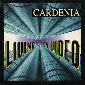 Cardenia - Living On Video
