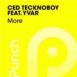 Ced Tecknoboy Feat. Yvar - More