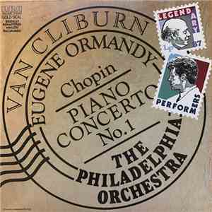 Chopin / Van Cliburn with The Philadelphia Orchestra conducted by Eugene Or ...