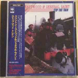 Clint Eastwood & General Saint - Stop That Train