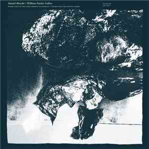 Daniel Menche / William Fowler Collins - Raised Coils Of The Giant Serpent  ...