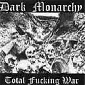 Dark Monarchy - Total Fucking War