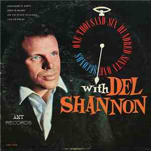 Del Shannon - One Thousand Six Hundred Sixty One Seconds With Del Shannon