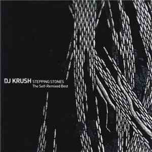 DJ Krush - Stepping Stones The Self-Remixed Best