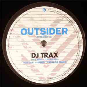 DJ Trax - Used By You / Serenity (Paradox Remix)