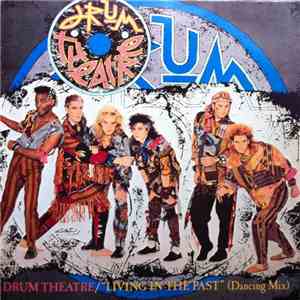 Drum Theatre - Living In The Past