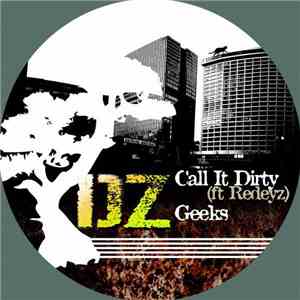 DZ - Call It Dirty / Geeks