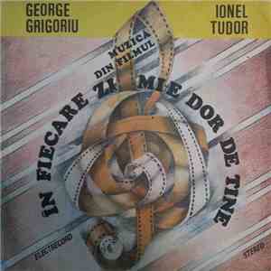 George Grigoriu, Ionel Tudor - Muzică Din Filmul În Fiecare Zi Mi-e Dor De  ...