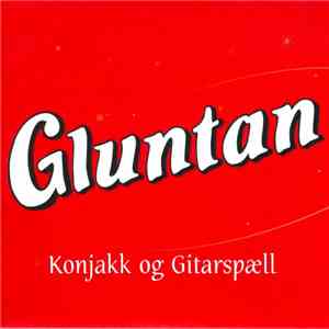 Gluntan - Konjakk og gitarspæll