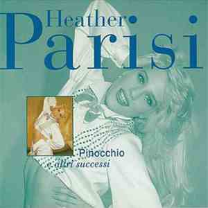 Heather Parisi - Pinocchio E Altri Successi