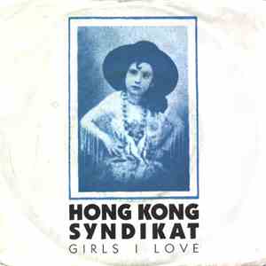Hongkong Syndikat - Girls I Love
