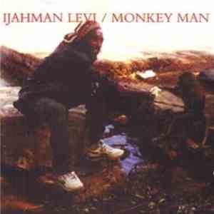 Ijahman Levi - Monkey Man