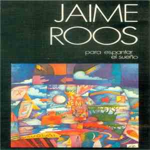 Jaime Roos - Para Espantar El Sueño