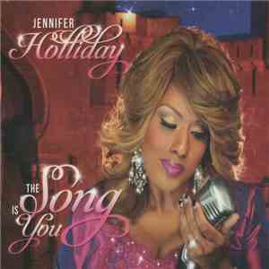 Jennifer Holliday - The Song Is You