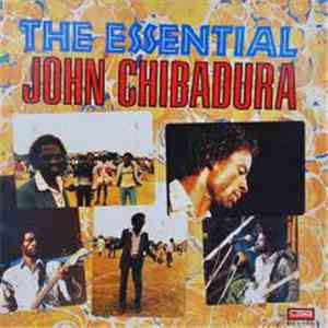 John Chibadura - The Essential John Chibadura