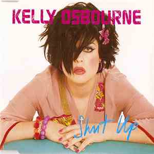 Kelly Osbourne - Shut Up