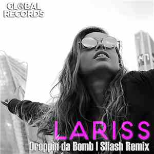 Lariss - Droppin Da Bomb (Sllash Remix)