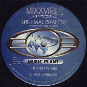 MixxVibes - Session #4 - The Final Chapter!