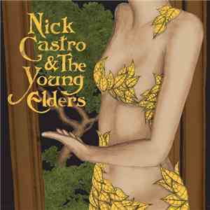 Nick Castro & The Young Elders - Come Into Our House