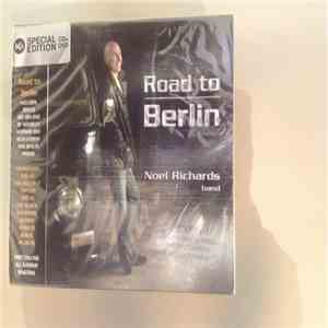 Noel Richards - Road To Berlin