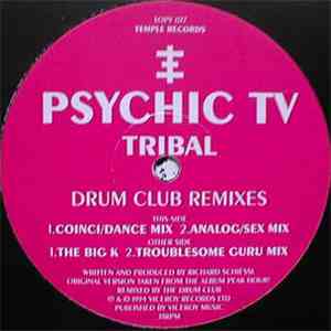 Psychic TV - Tribal (Drum Club Remixes)