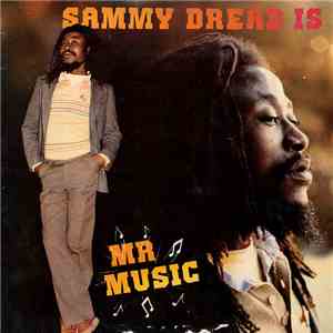Sammy Dread - Sammy Dread Is Mr Music