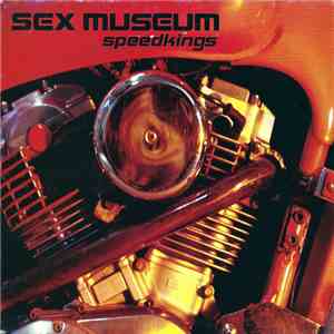 Sex Museum - Speedkings
