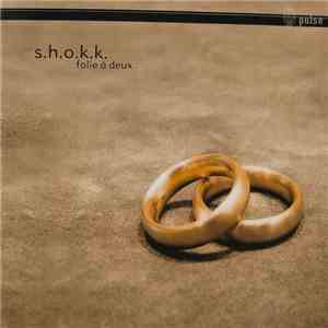 S.H.O.K.K. - Folie Á Deux