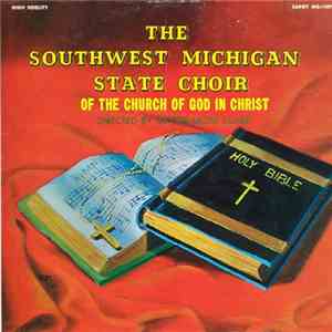 Southwest Michigan State Choir Of The Church Of God In Christ - None But Th ...