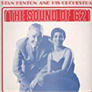 Stan Kenton And His Orchestra - The Sound Of Sixty-Two