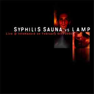 Syphilis Sauna vs. L.A.M.P - Live @ InfoHazard On February 6th, 2006