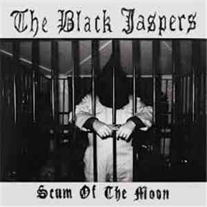 The Black Jaspers - Scum Of The Moon