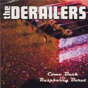The Derailers - Come Back / Raspberry Beret