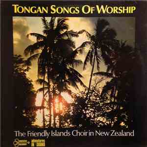 The Friendly Islands Choir In New Zealand - Tongan Songs Of Worship