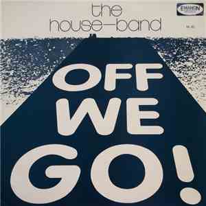 The House-Band - Off We Go