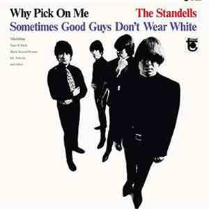 The Standells - Why Pick On Me - Sometimes Good Guys Don't Wear White